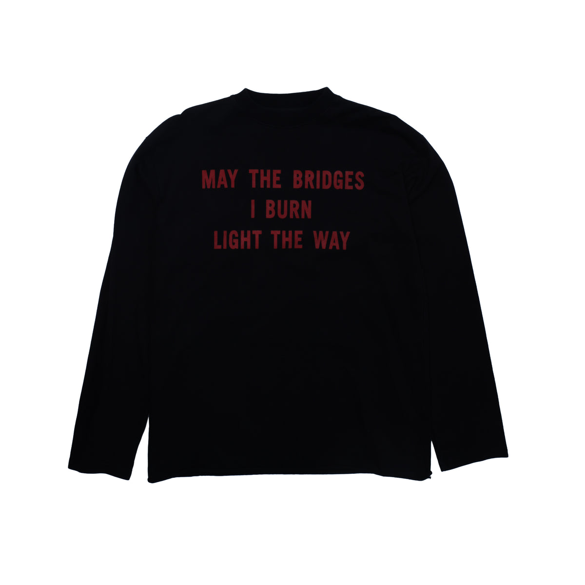 Vetements FW17 MAY THE BRIDGES I BURN LIGHT THE WAY LS TEE